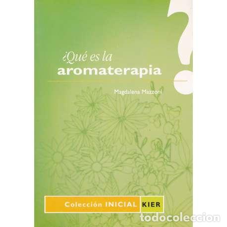 Libros: &iquest;Qu&eacute; es la aromaterapia? - Magdalena Mazzoni