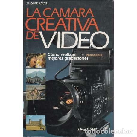 Libros: La c&aacute;mara creativa de video - Vidal, Albert - Foto 1