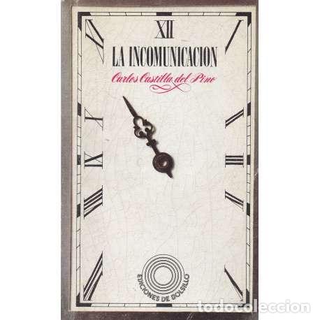 Libros: La incomunicaci&oacute;n - Castilla del Pino, Carlos - Foto 1