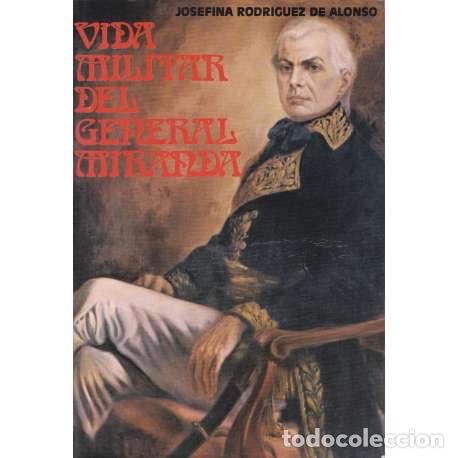 Libros: Vida militar del General Miranda - Josefina Rodr&iacute;guez de Alonso - Foto 1