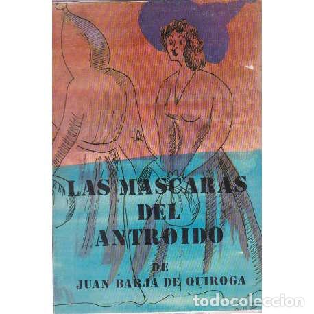 Libros: Las m&aacute;scaras del antroido - Barja de Quiroga, Juan - Foto 1