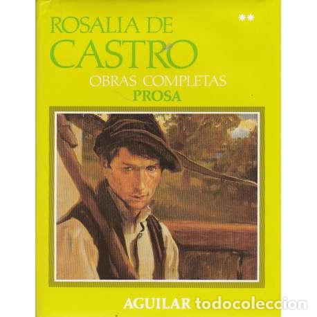 Libros: Obras completas II. Prosa - de Castro, Rosal&iacute;a - Foto 1