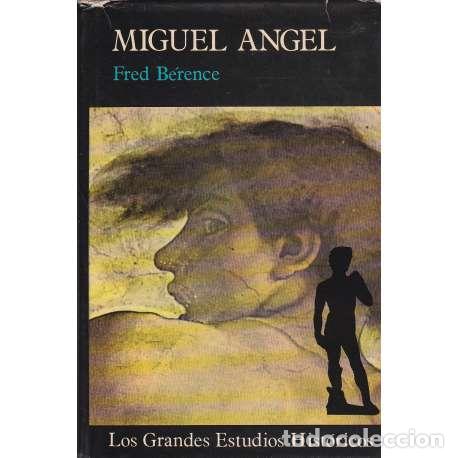 Libros: Miguel &Aacute;ngel o la voluntad de poder - B&eacute;rence, Fred - Foto 1