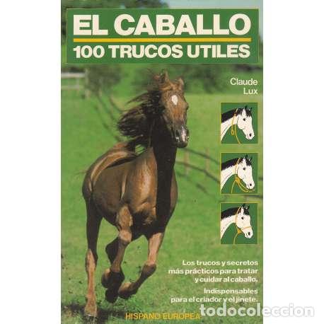 Libros: El caballo. 100 trucos &uacute;tiles - Lux, Claude - Foto 1