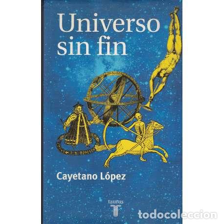 Libros: Uiverso sin fin - L&oacute;pez y L&oacute;pez, Cayetano - Foto 1