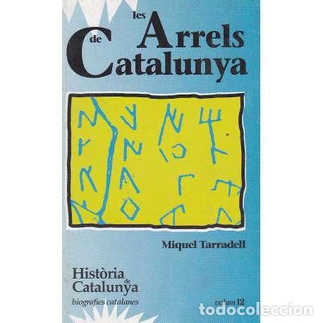 Libros: Les Arrels de Catalunya - Tarradell, Miquel - Foto 1