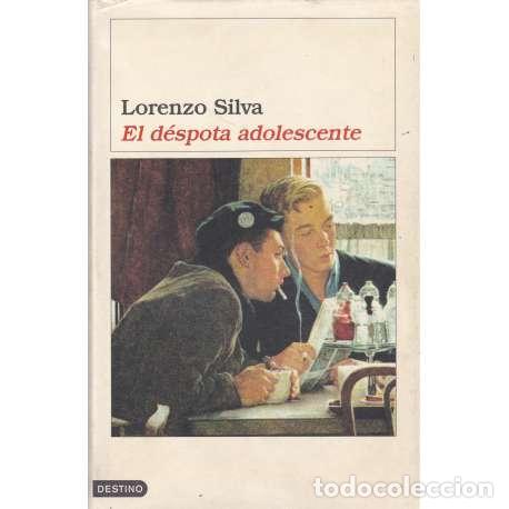 Libros: El d&eacute;spota adolescente - Silva, Lorenzo - Foto 1