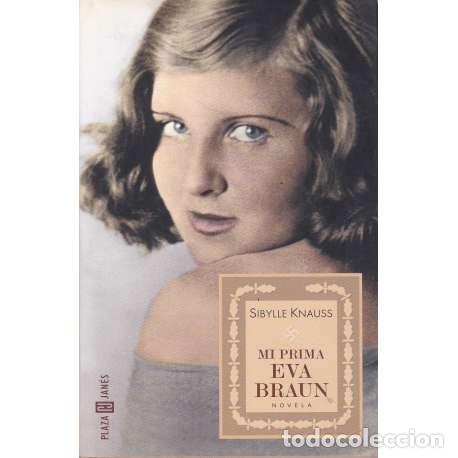 Libros: Mi prima Eva Braun - Knauss, Sibylle - Foto 1