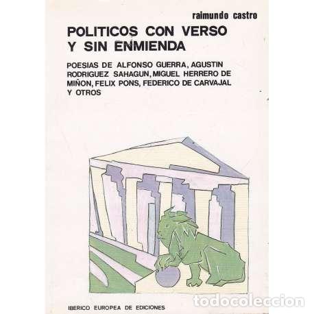 Libros: Pol&iacute;ticos con verso y sin enmienda - Castro, Raimundo - Foto 1