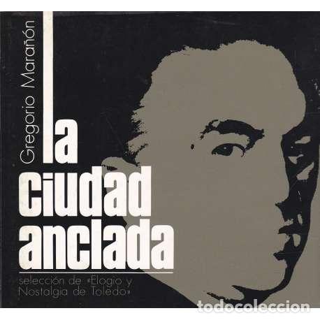 Libros: La ciudad anclada - Mara&ntilde;&oacute;n y Posadillo, Gregorio - Foto 1