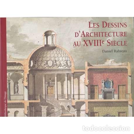 Libros: Les dessins darchitecture au XVIII si&egrave;cle - Rabreau, Daniel - Foto 1