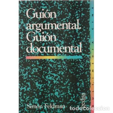 Libros: Gui&oacute;n argumental. Gui&oacute;n documental - Sim&oacute;n Feldman - Foto 1