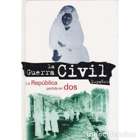 Libros: La Rep&uacute;blica partida en dos - VV. AA. - Foto 1