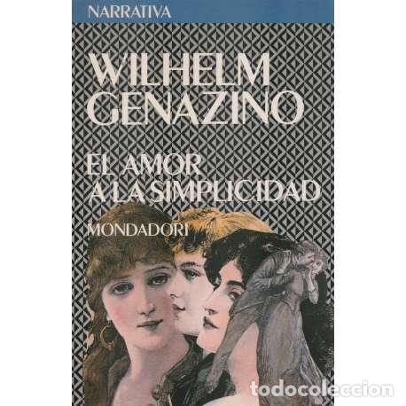 Libros: El amor a la simplicidad - Wilhelm Genazino - Foto 1