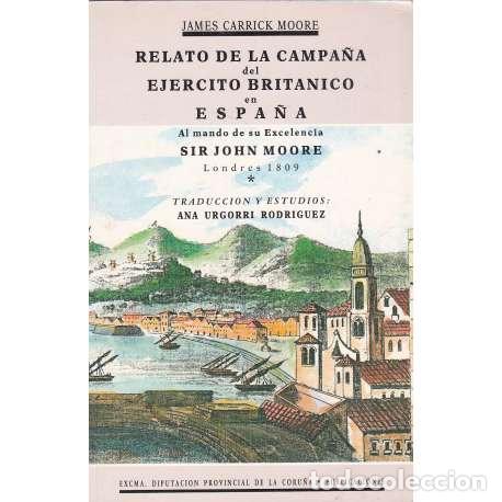 Libros: Relato de la Campa&ntilde;a del Ej&eacute;rcito Brit&aacute;nico en Espa&ntilde;a - Carrick Moore, James - Foto 1