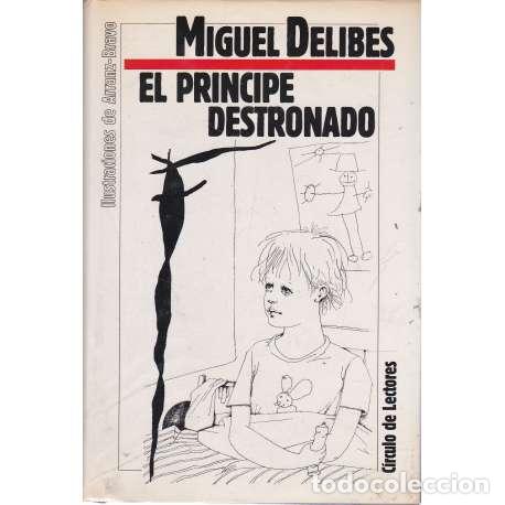 Libros: El pr&iacute;ncipe destronado - Miguel Delibes - Foto 1