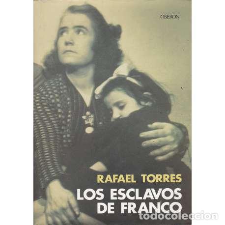 Libros: Los esclavos de Franco - rafael Torres - Foto 1