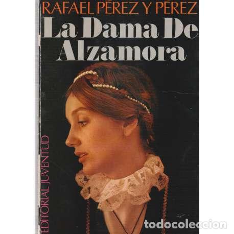 Libros: La dama de Alzamora - P&eacute;rez y P&eacute;rez, Rafael - Foto 1