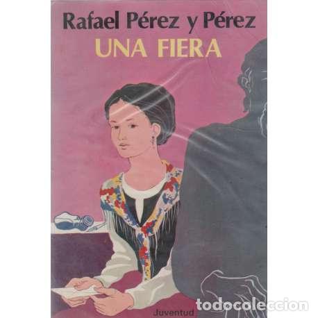 Libros: Una fiera - Rafael P&eacute;rez P&eacute;rez - Foto 1