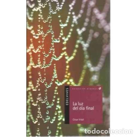 Libros: La luz del d&iacute;a final - Vidal, C&eacute;sar - Foto 1