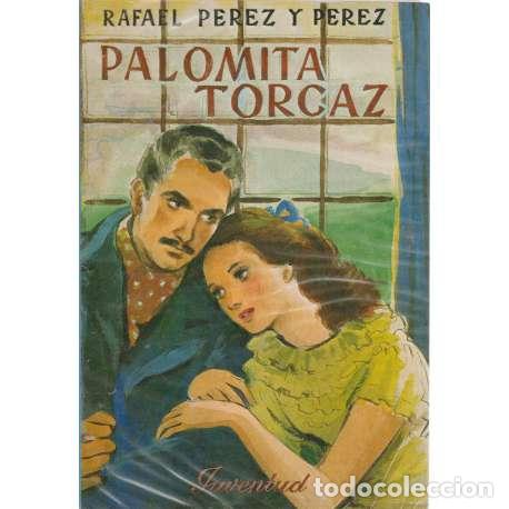 Libros: Palomita Torcaz - Rafael P&eacute;rez y P&eacute;rez - Foto 1