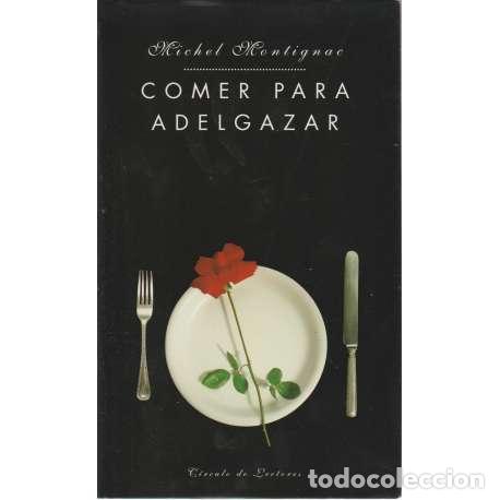 Libros: Comer para adelgazar - Michel Montignac - Foto 1