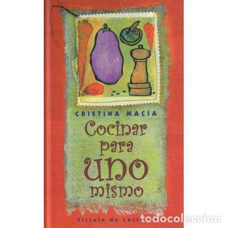 Libros: Cocinar para uno mismo - Mac&iacute;a, Cristina - Foto 1