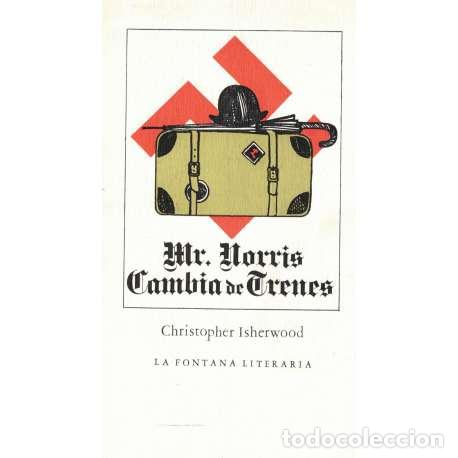 Libros: Mr. Morris. Cambia de trenes - Isherwood, Christopher - Foto 1