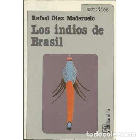 Libros: Los indios de Brasil - Rafael D&iacute;az Maderuelo - Foto 1