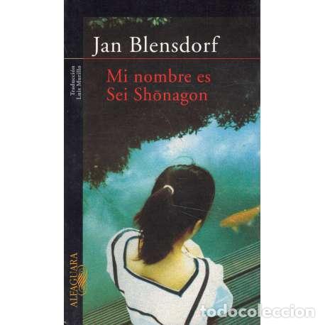 Libros: Mi nombre es Sei Sh&ograve;nagon - Blensdorf, Jan - Foto 1