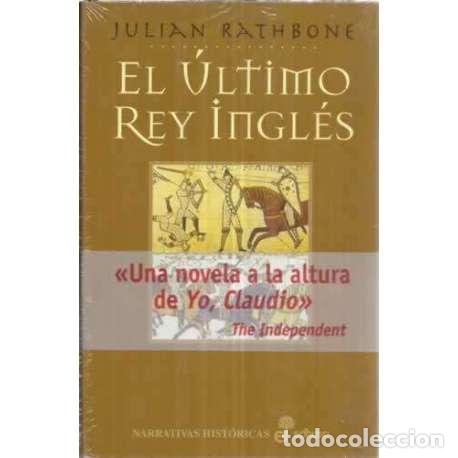 Libros: El &uacute;ltimo rey ingl&eacute;s - Julian Rathbone - Foto 1