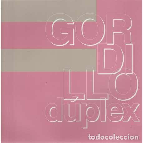 Libros: Gordillo d&uacute;plex - Cat&aacute;logo de la Exposici&oacute;n - Foto 1