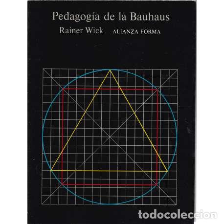Libros: Pedagog&iacute;a de la Bauhaus - Wick, Rainer - Foto 1