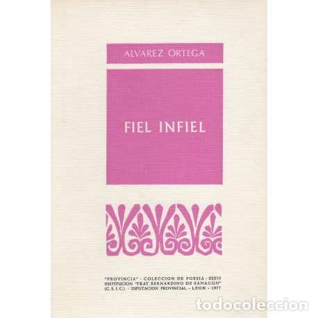 Libros: Fiel infiel - &Aacute;lvarez Ortega, Manuel - Foto 1