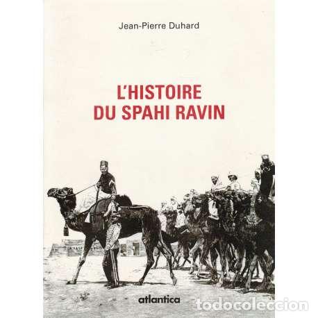 Libros: Lhistoire du spahi Ravin - Duhard, Jean-Pierre - Foto 1