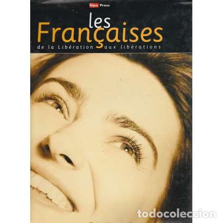 Libros: Les Fran&ccedil;aises de la Lib&eacute;ration aux lib&eacute;rations - VV. AA. - Foto 1