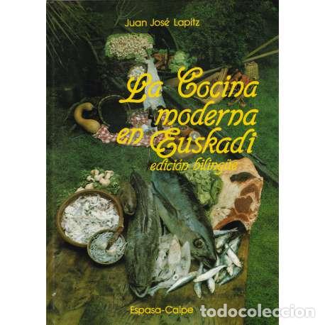 Libros: La cocina moderna en Euskadi - Lapitz Mendia, Juan Jos&eacute; - Foto 1