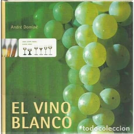 Libros: El vino blanco - Domin&eacute;, Andr&eacute; - Foto 1