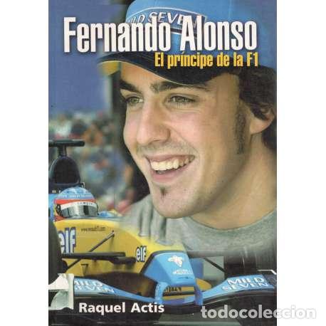 Libros: Fernando Alonso. El pr&iacute;ncipe de la F1 - Actis, Raquel - Foto 1