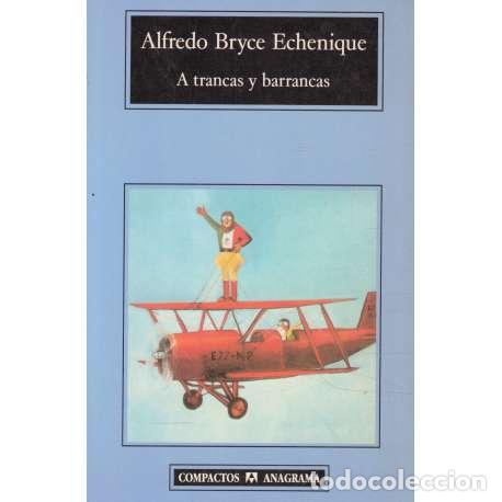Libros: A trancas y barrancas - Bryce Echenique, Alfredo - Foto 1