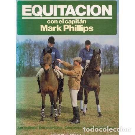 Libros: Equitaci&oacute;n con el capit&aacute;n Mark Phillips - Mark Phillips - Foto 1