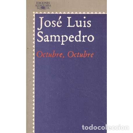 Libros: Octubre, octubre - Sampedro, Jos&eacute; Luis - Foto 1