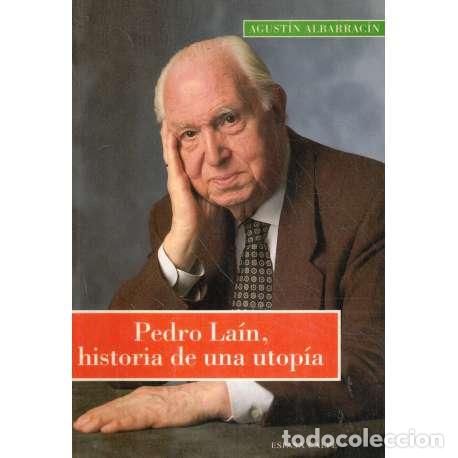 Libros: Pedro La&iacute;n, historia de una utop&iacute;a - Agust&iacute;n Albarrac&iacute;n - Foto 1