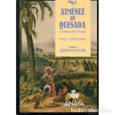 Libros: Xim&eacute;nez de Quesada. El caballero de El Dorado - Lucena Salmoral, Manuel - Foto 1