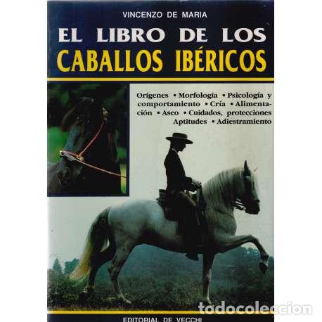 Libros: El libro de los caballos ib&eacute;ricos - Vincenzo de Maria - Foto 1