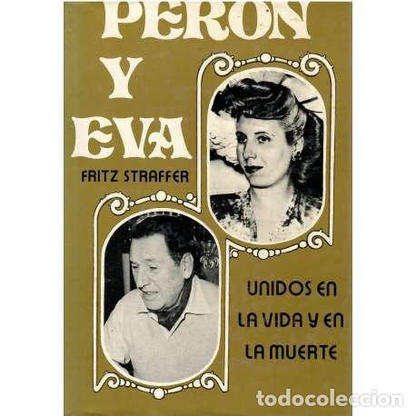 Libros: Per&oacute;n y Eva - Fritz Straffer - Foto 1