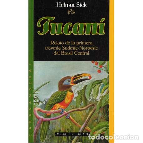 Libros: Tucan&iacute; - Helmut Sick - Foto 1