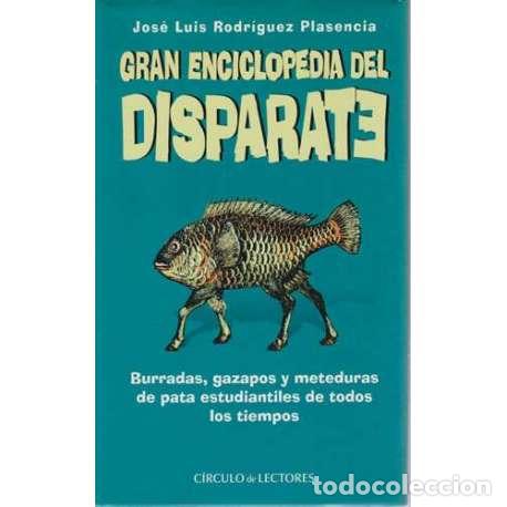 Libros: Gran enciclopedia del disparate - Jos&eacute; Luis Rodr&iacute;guez - Foto 1