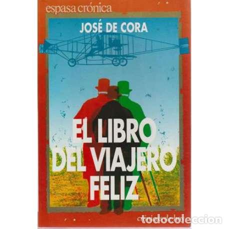Libros: El libro del viajero feliz - Jos&eacute; de Cora - Foto 1