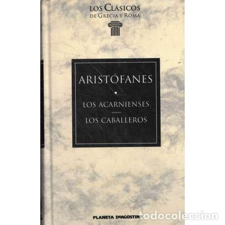 Libros: Los acarnienses. Los caballeros - Arist&oacute;fanes - Foto 1